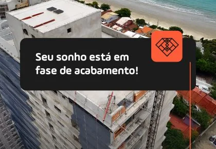 SEU SONHO ESTÁ EM FASE DE ACABAMENTO